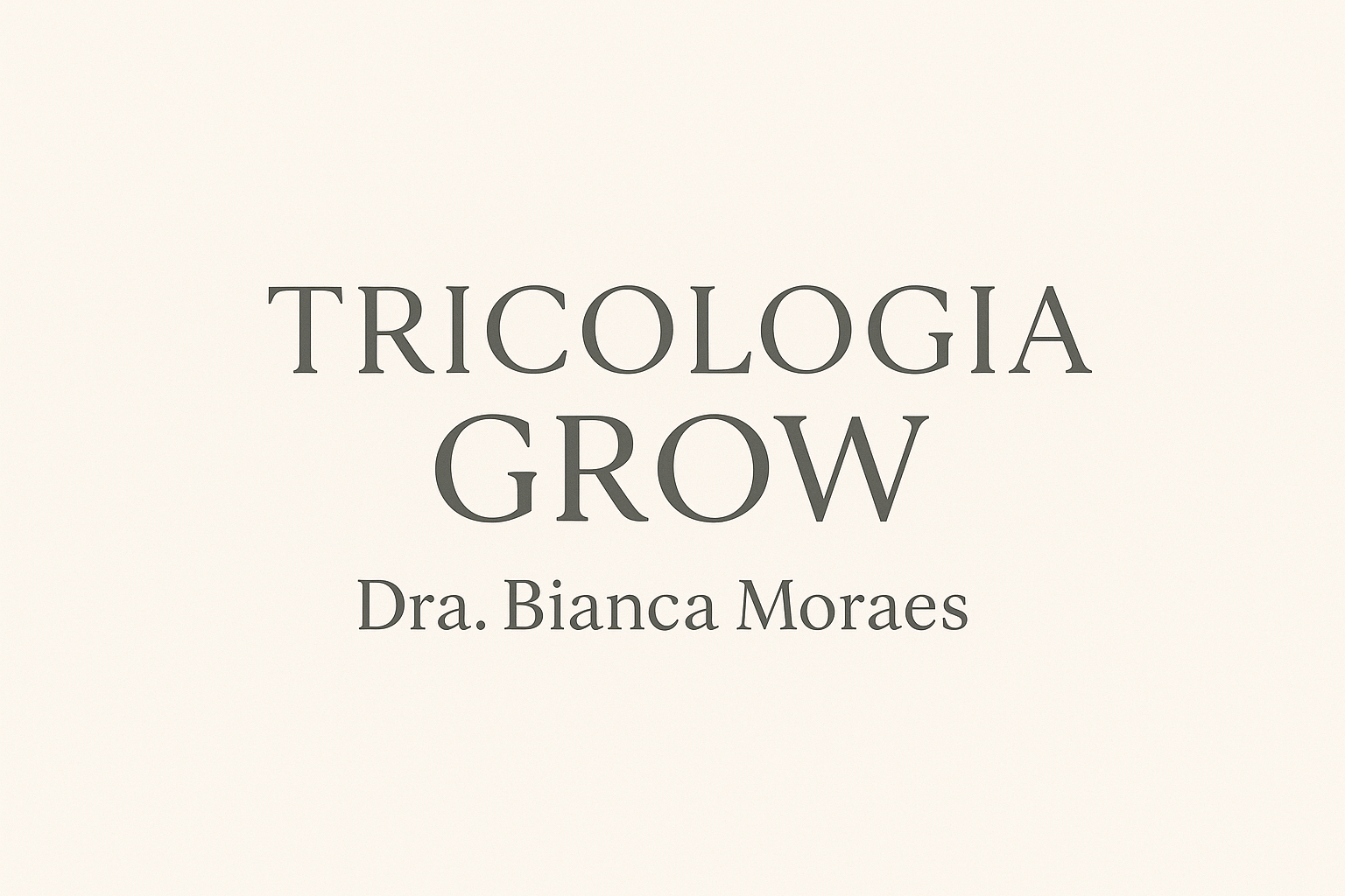 Tricologia Grow - Dra. Bianca Moraes